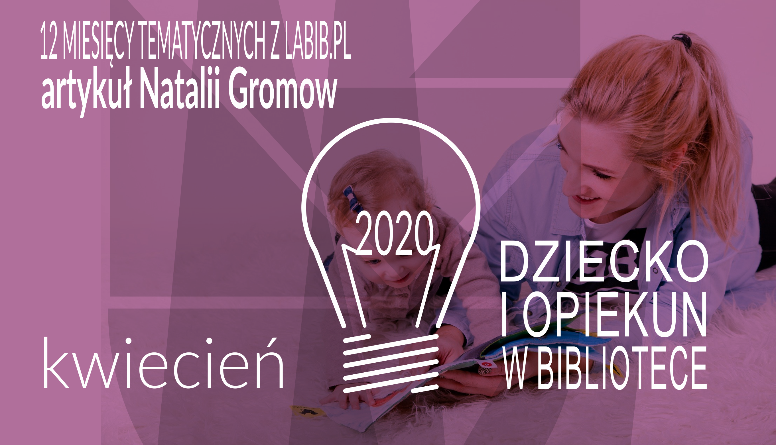 Dziecko i opiekun w bibliotece – kilka słów na temat miejsca