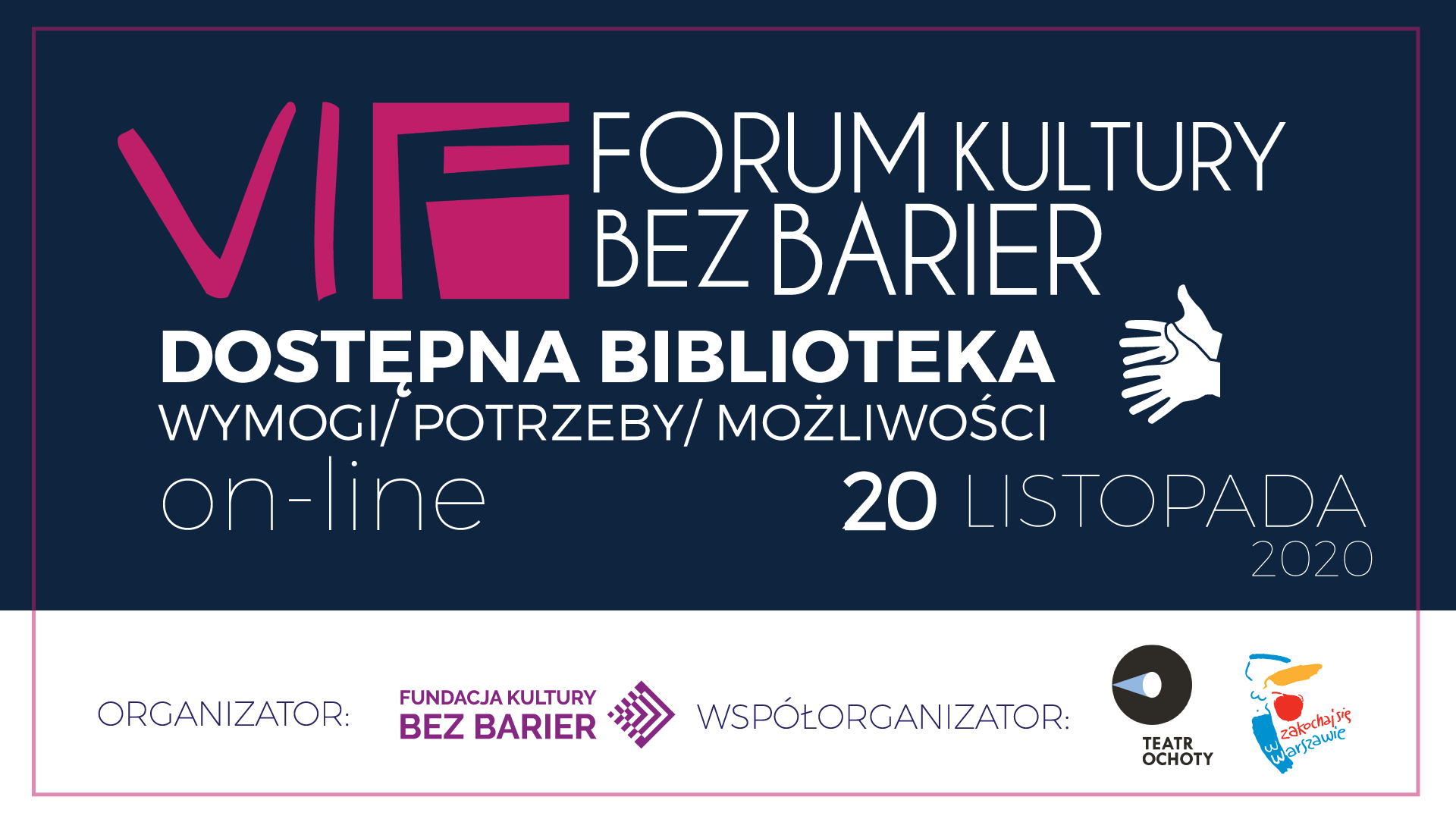 VI Forum Kultury bez Barier: Dostępna biblioteka – wymogi/potrzeby/możliwości