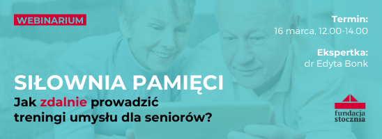 Webinarium o prowadzeniu zdalnych treningów umysłu dla seniorów