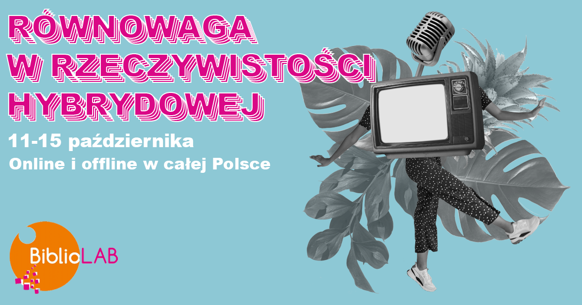 BiblioLABy 2021 – „Równowaga w rzeczywistości hybrydowej”