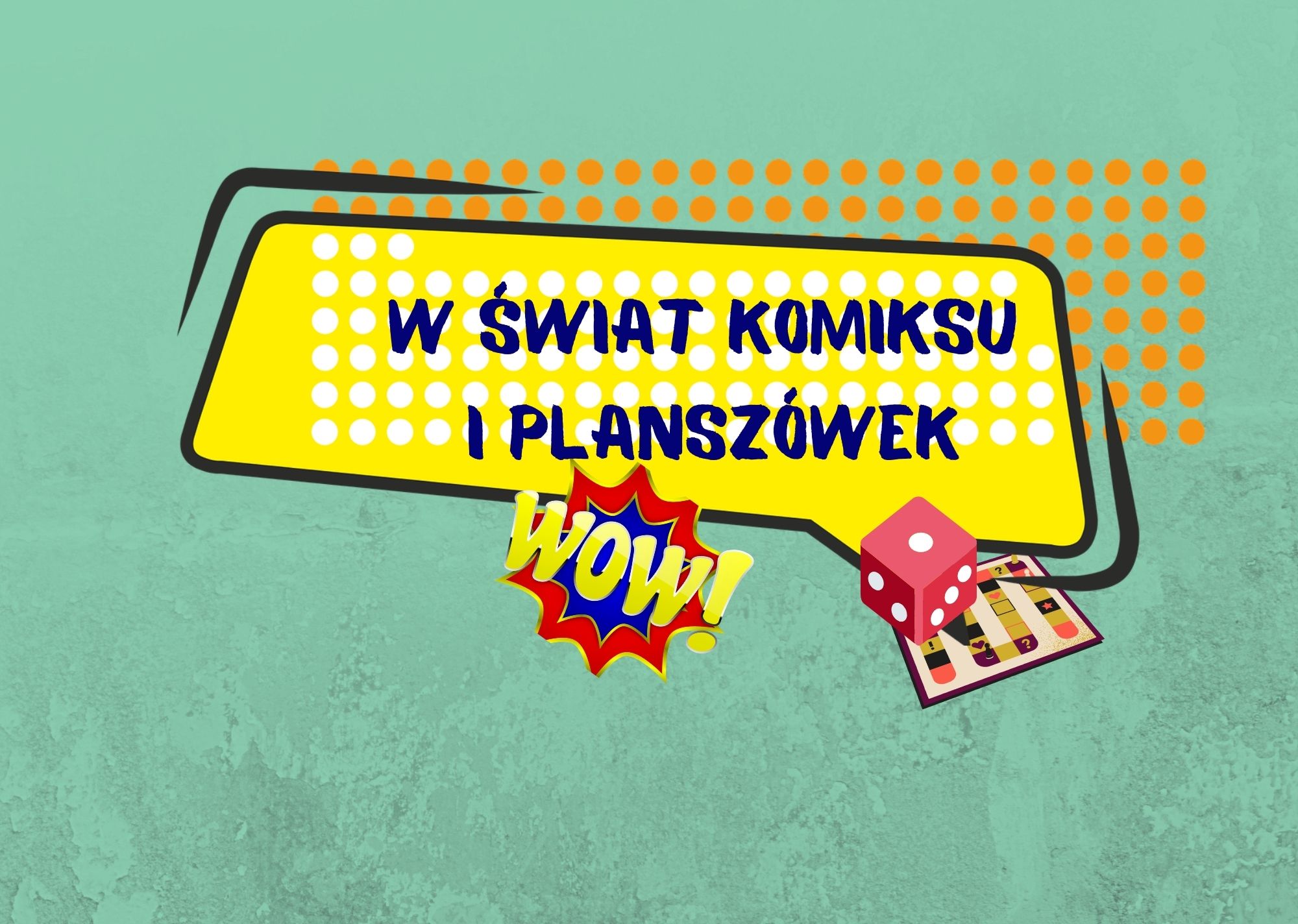 W świat komiksu i planszówek