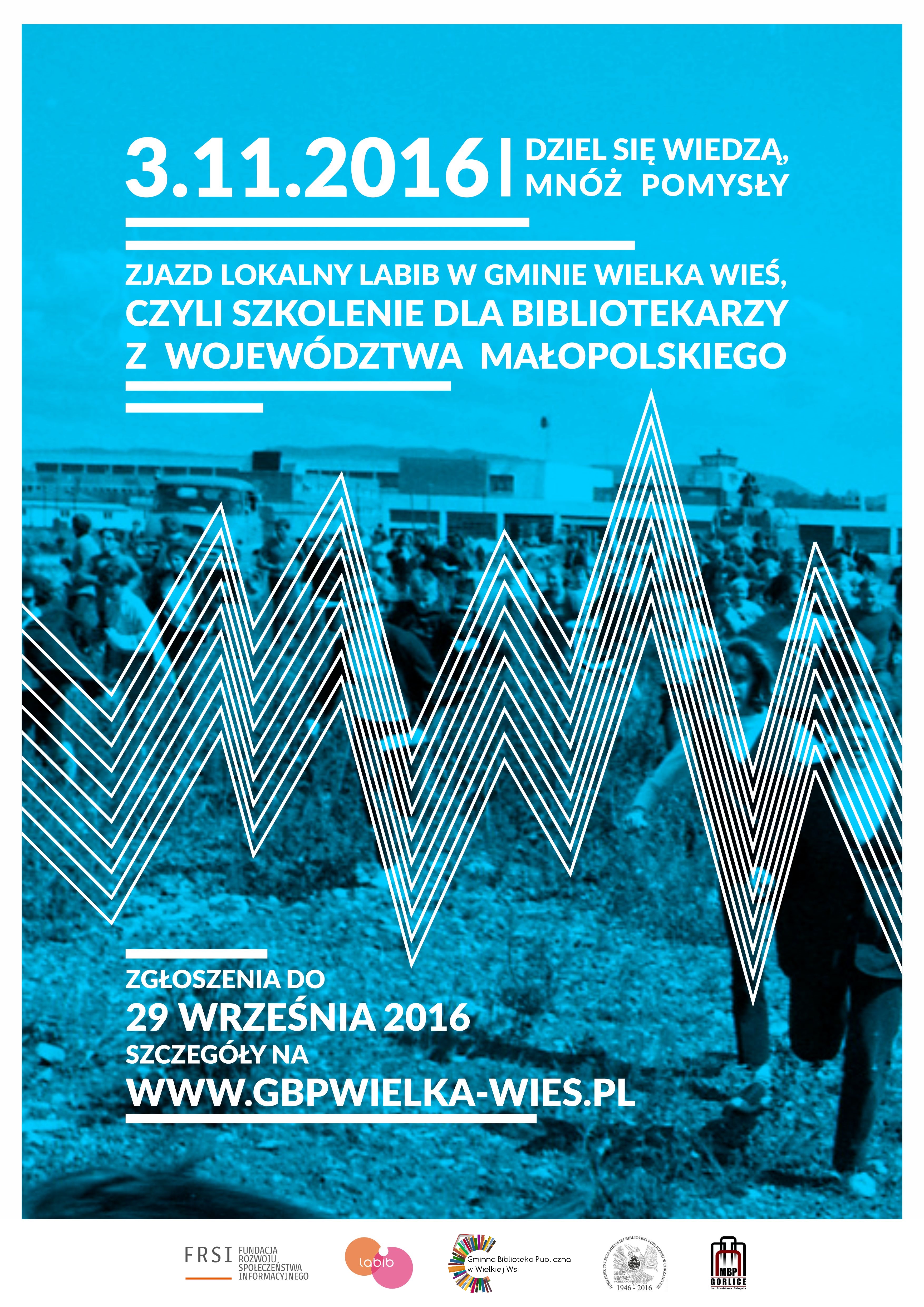 Zjazd Lokalny LABIB w Gminie Wielka Wieś - Dziel się wiedzą mnóż pomysły czyli szkolenie dla bibliotekarzy z województwa małopolskiego. 