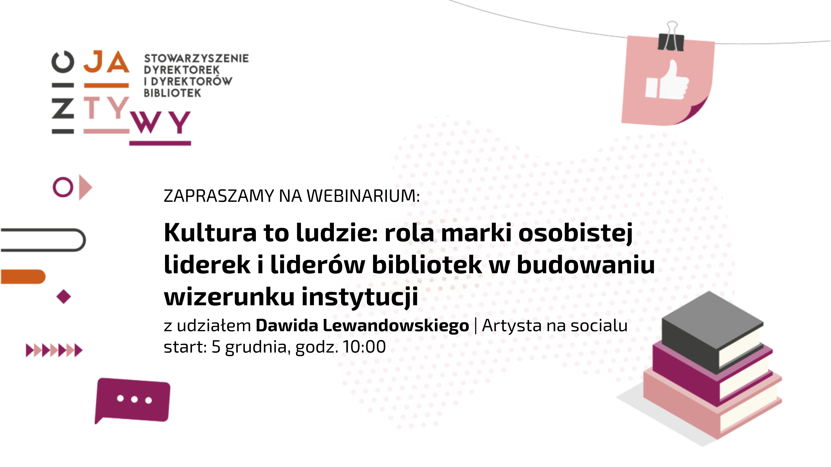 Kultura to ludzie: rola marki osobistej liderek i liderów bibliotek w budowaniu wizerunku instytucji – zapraszamy na webinarium