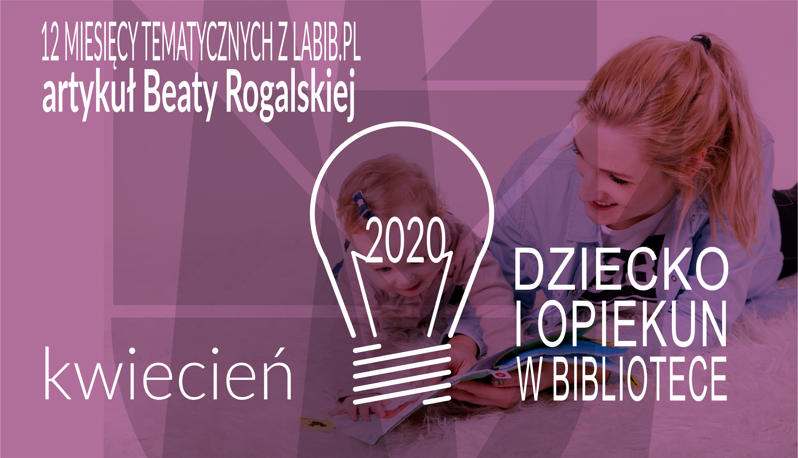 Terenowe gry literackie czyli dziecko i opiekun w bibliotece