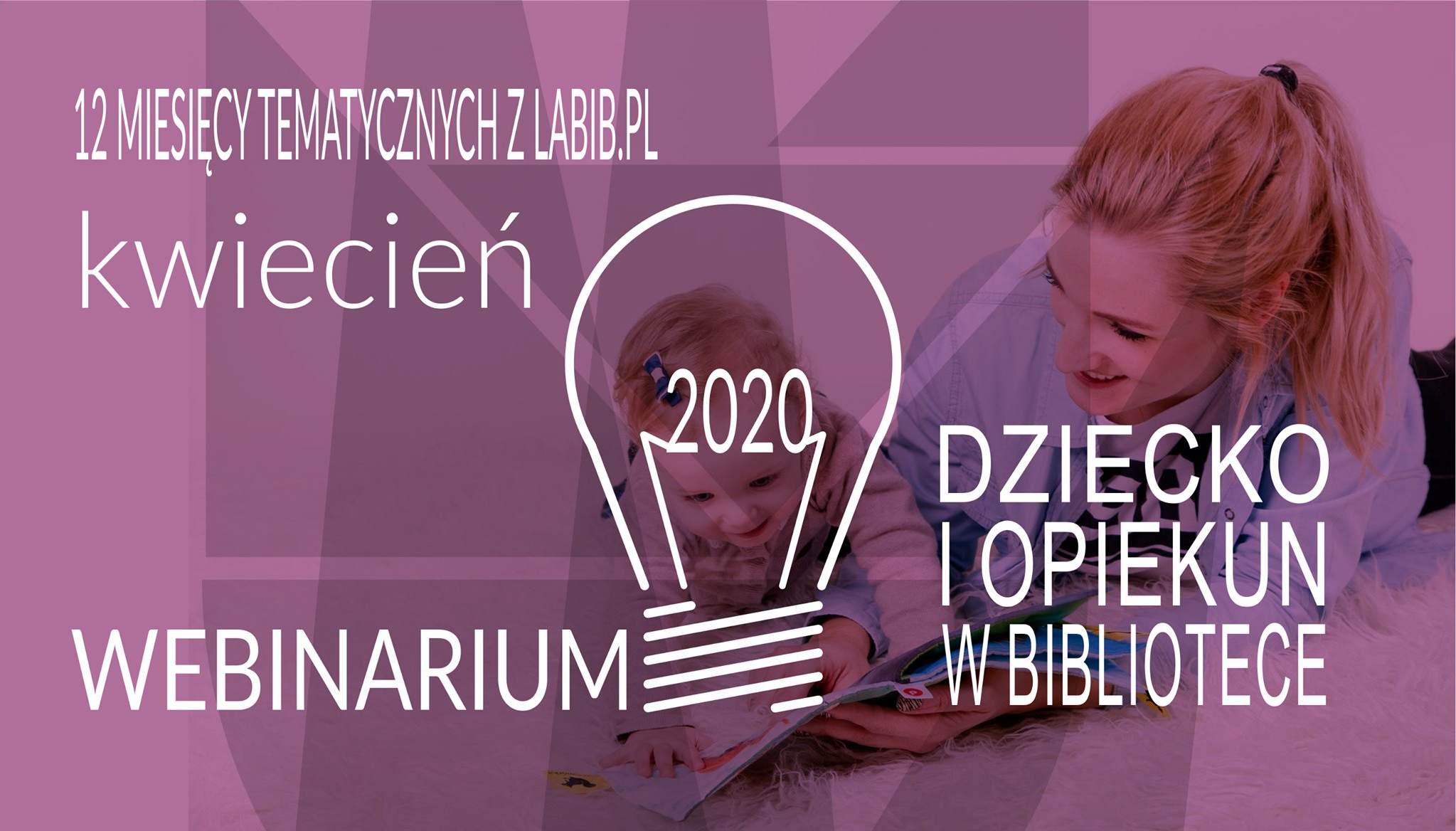 Coś dla dzieci, coś dla rodziców? Biblioteka oczywiście! - ZAPRASZAMY NA WEBINARIUM